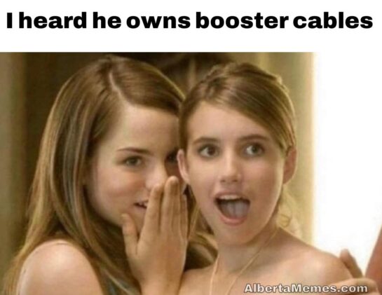 he owns booster cables meme