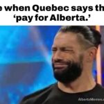 Quebec Says They Pay for Alberta… Sure, Bud