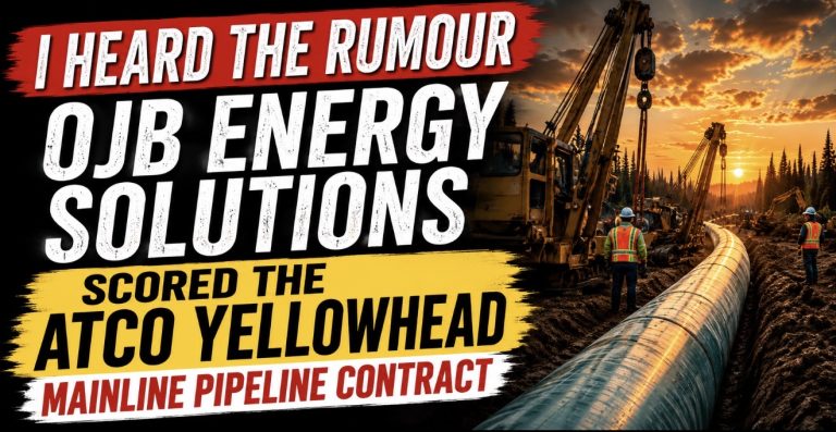 I Heard the Rumour OJB Scored the ATCO Yellowhead Mainline Pipeline Contract